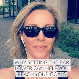 Why setting the bar lower can help you reach your health goals health, healthy living, health goals, reach your health goals, wellness, well-being, happy, happiness, health coach, wellness coach, personal growth, personal development, success, motivation