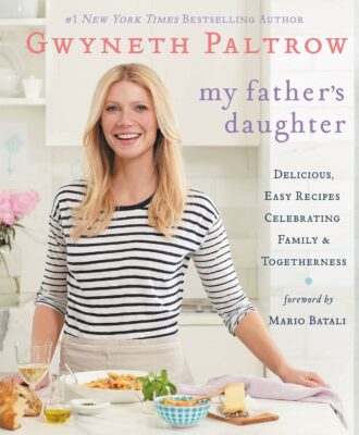 my fathers daughter recipe book gwyneth paltrow