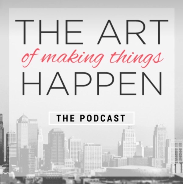 The Art of Making Things Happen podcast by Jennifer Young