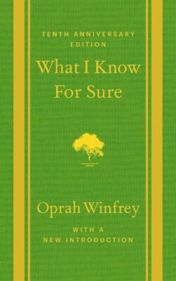 What I know for sure- Oprah book