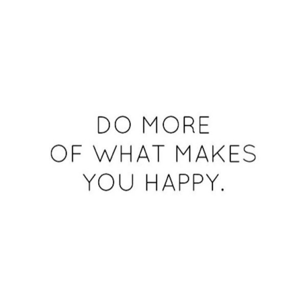 Do more of what makes you happy | The Red Fairy Project