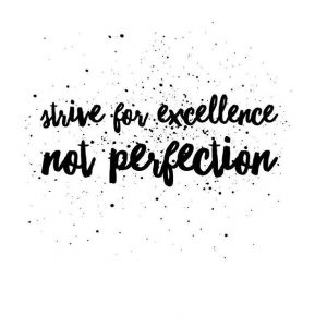 excellence not perfection, mindful living, self realization, daily inspiration, quote of the day, inspiring quote, daily quote, inspiration, inspiring, inspire, inspired, quotes, positive quotes, positive quote, motivation, success, happiness, happy, wellness, well-being, wisdom, guidance, personal development, personal growth, self improvement, potential, self love, healthy living, health, spirituality, spiritual, soul, spiritual coach, coach, coaching, life coach, health coach, wellness coach, red fairy project, healer, light worker, miracle, miracle worker, light worker, self actualization,
