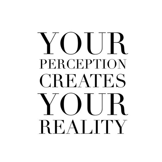 perception creates your reality, daily inspiration, quote of the day, inspiring quote, daily quote, inspiration, inspiring, inspire, inspired, quotes, positive quotes, positive quote, motivation, success, happiness, happy, wellness, well-being, wisdom, guidance, personal development, personal growth, self improvement, potential, self love, healthy living, health, spirituality, spiritual, soul, spiritual coach, coach, coaching, life coach, health coach, wellness coach, red fairy project, healer, light worker, miracle, miracle worker, light worker, self actualization, motivational, inspirational, gratitude, grateful, gratitude practice, motivational, inspirational, wellness coach, life coach, happiness coach, what you think about, thoughts, positive thinking, positive mindset, perception,