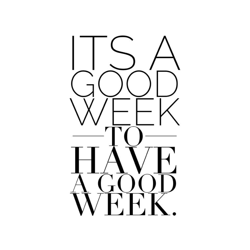 have a good week, personal growth, personal development, wellness blogger, wellness coach, wellness blogger, wellness warrior, spirituality, daily inspiration, daily quote, quote of the day, qotd, coaching, coach, happiness coach, positivity, healthy life, happy life, inspiring quote, wisdom, wellness coach, positive thinking, happiness coach, life coach, inspiring, guidance, light worker, positivity
