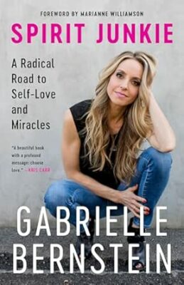 Spirit Junkie Gabrielle Bernstein